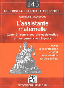 L'assistante maternelle : Guide à l'usage des professionnelles et des parents employeurs