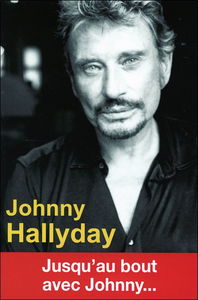 Johnny Hallyday : jusqu'au bout avec Johnny...