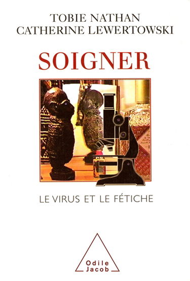 Soigner : le virus et le fétiche