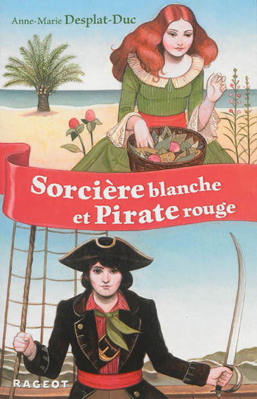 Sorcière blanche. Pirate rouge