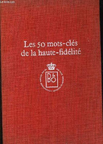 LES 50 MOTS CLES DE LA HAUTE FIDELITE.