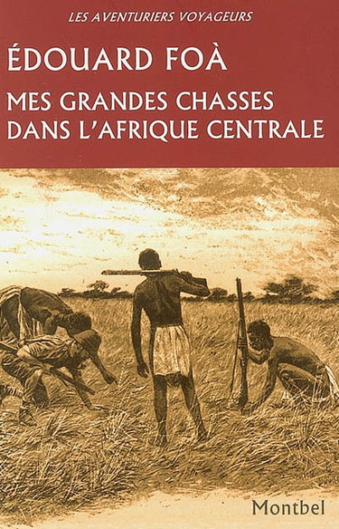 Couverture de Mes grandes chasses dans l'Afrique centrale