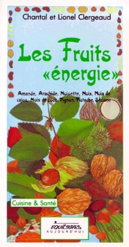 Les Fruits énergie : amandes, arachide, noisette, noix, noix de cajou, noix de coco, pignon, pistache, sésame