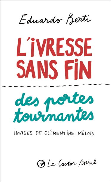 L'ivresse sans fin des portes tournantes : et autres greguerias