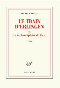 Le train d'Erlingen ou La métamorphose de Dieu