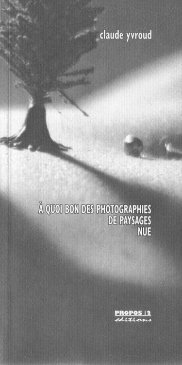 À QUOI BON DES PHOTOGRAPHIES DE PAYSAGE nue