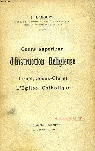 COURS SUPERIEUR D'INSTRUCTION RELIGIEUSE, ISRAEL, JESUS-CHRIST, L'EGLISE CATHOLIQUE