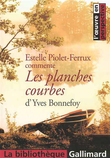 Les planches courbes d'Yves Bonnefoy