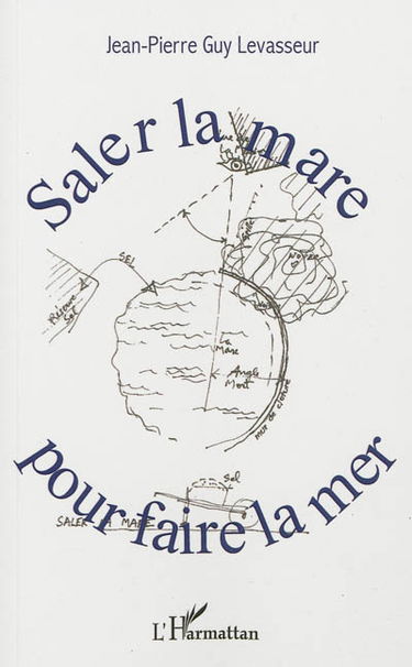 Saler la mare pour faire la mer