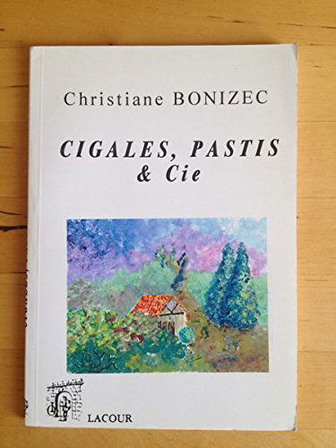 Cigales, pastis et Cie