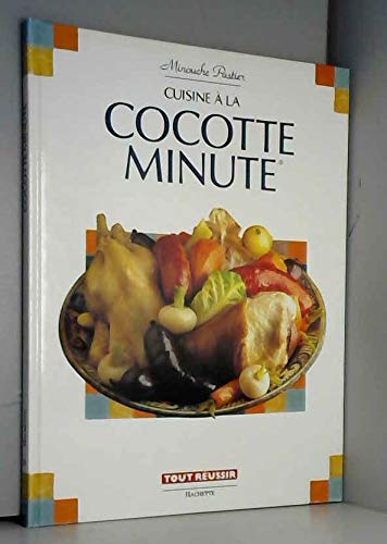 Cuisine à la Cocotte-minute