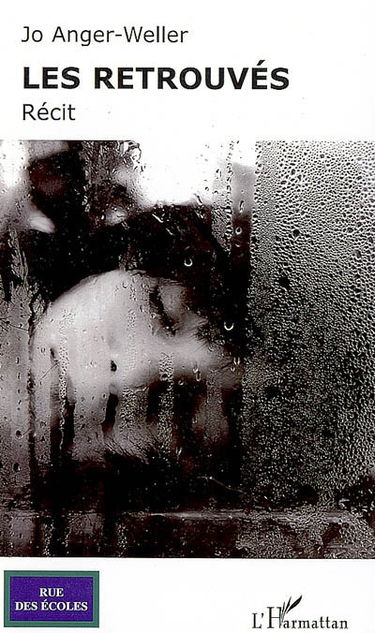 Les retrouvés : récit