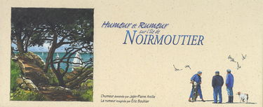 Humeur et rumeur sur l'île de Noirmoutier