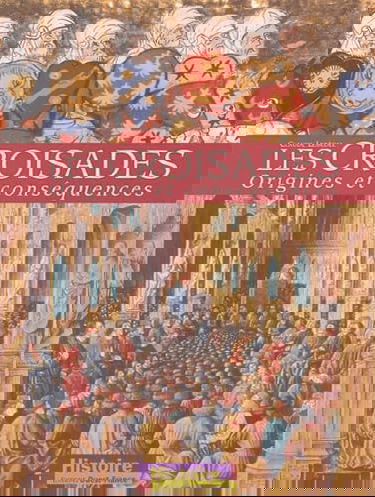 Les Croisades: Origines et conséquences