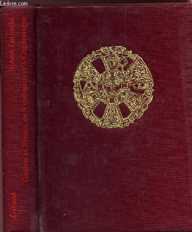 Gaulois et Francs : De Vercingétorix à Charlemagne