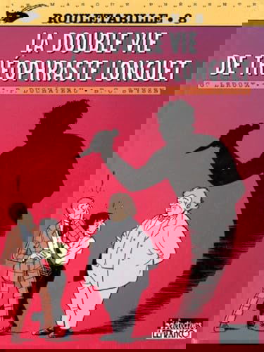 Rouletabille : d'après Gaston Leroux. Vol. 8. La double vie de Théophraste Longuet