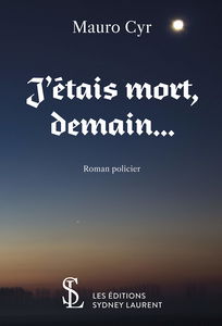 J'étais mort, demain …