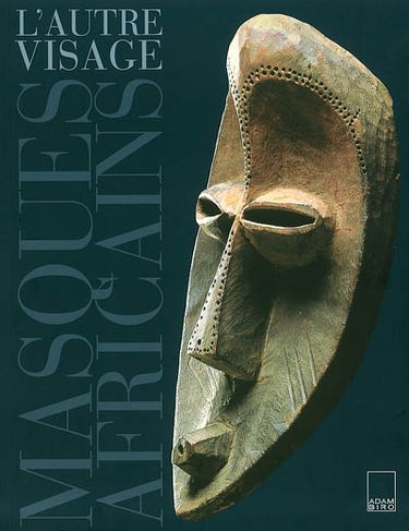 L'autre visage : masques africains de la collection Barbier-Mueller