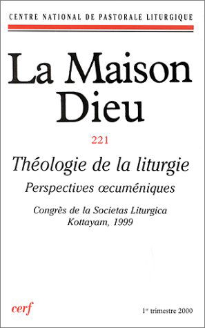 Maison Dieu, numéro 221 : Théologie de la liturgie