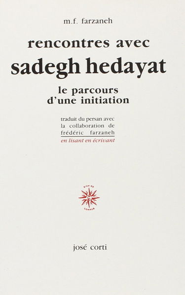 Rencontres avec Sadegh Hedayat : le parcours d'une initiation
