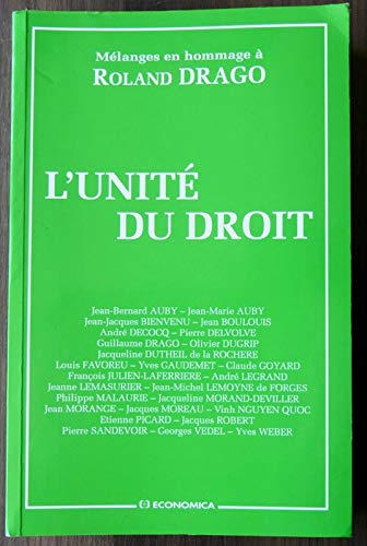 L'unité du droit : mélanges en hommage à Roland Drago