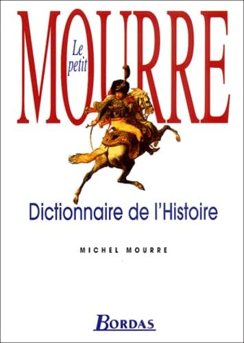 Le petit Mourre : dictionnaire de l'Histoire