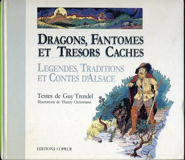 Couverture de Dragons, fantômes et trésors cachés : légendes, traditions et contes d'Alsace par Guy Trendel