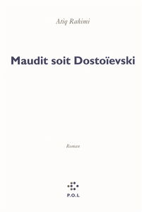 Maudit soit Dostoïevski