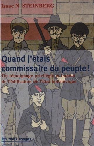 Couverture de Quand j'étais commissaire du peuple ! : un témoignage privilégié et inquiet de l'édification de l'Etat bolchévique