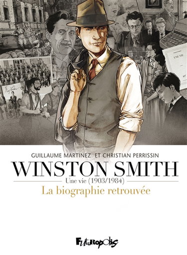 Couverture de Winston Smith : une vie, 1903-1984 : la biographie retrouvée