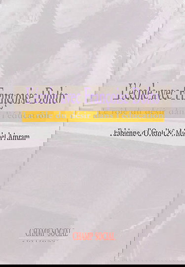 L'école avec Françoise Dolto : le rôle du désir dans l'éducation