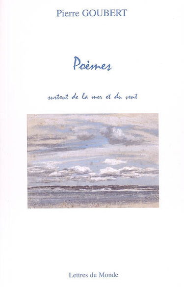Poèmes. Surtout de la mer et du vent