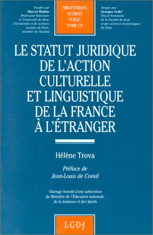 Le Statut juridique de l'action culturelle et linguistique de la France à l'étranger