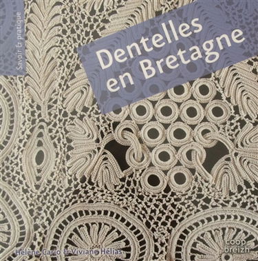 Dentelles en Bretagne : crochet, filet et broderie découpée