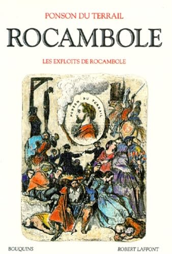 Rocambole. Vol. 1. Les exploits de Rocambole