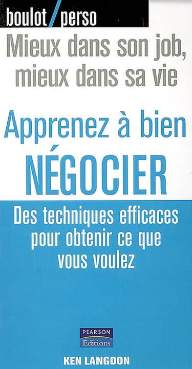 Apprenez à bien négocier : des techniques efficaces pour obtenir ce que vous voulez