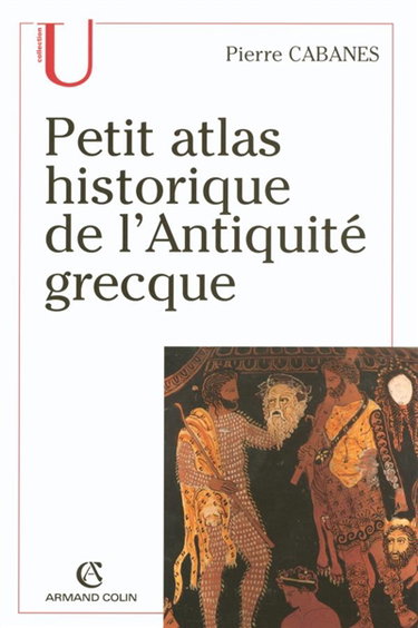 Couverture de Petit atlas historique de l'Antiquité grecque