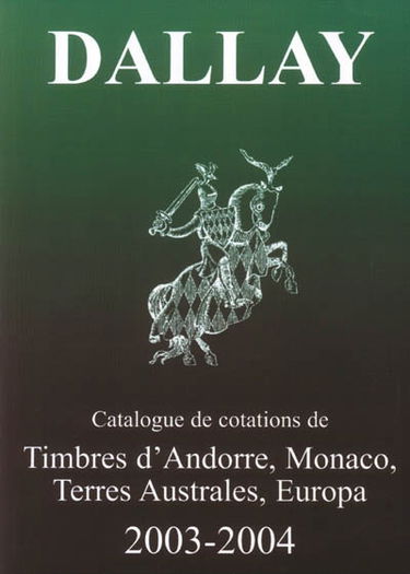 Catalogue de cotations. Vol. 2. Timbres d'Andorre, Monaco, Terres Australes, Europa : 2003-2004