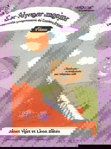 Le Voyage Magique - Niveau 2B Explorateur. Solo de Piano. Comprend Enregistrement(s) en ligne