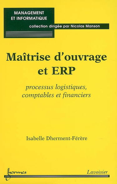 Maîtrise d'ouvrage et ERP : processus logistiques, comptables et financiers