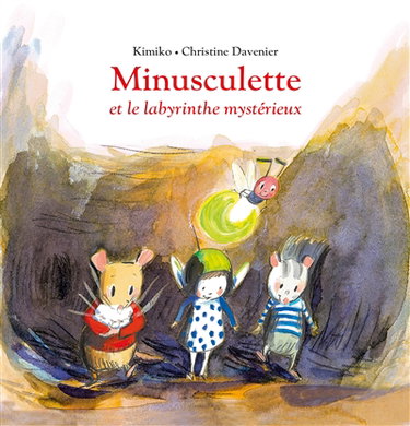Couverture de Minusculette. Minusculette et le labyrinthe mystérieux