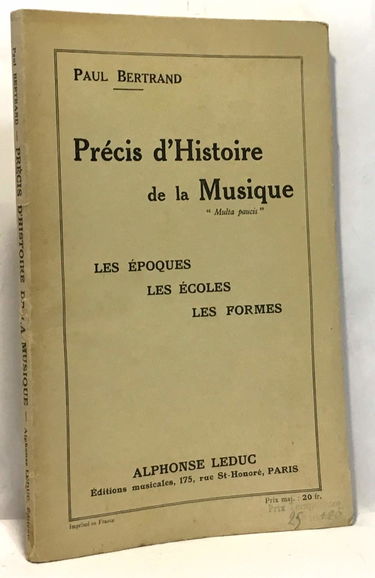 Précis d'histoire de la musique - les époques - les écoles - les formes