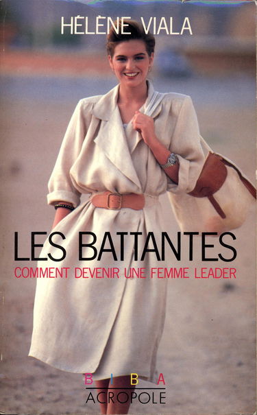 Les Battantes : Comment devenir une femme leader