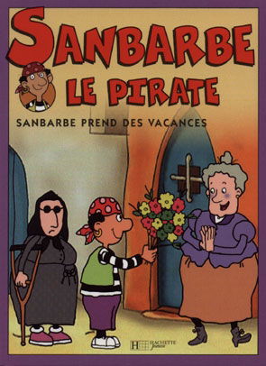 Sanbarbe le pirate : d'après la série d'animation tirée de l'oeuvre de Ricardo Alcantara et de Roser Capdevila. Vol. 6