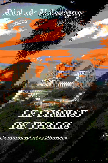 Le combat de Thalia: tome 1 : la Mutinerie des Genitrices