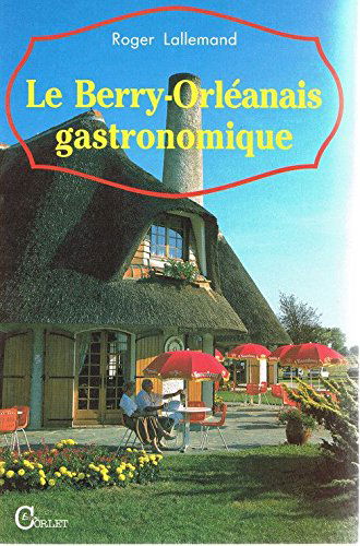 Le Berry-Orléanais gastronomique