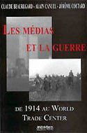 Les médias et la guerre : de 1914 au World Trade Center