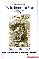 De la terre à la mer - autobiographie: [2 Sur la dunette ! Ma découverte de la marine marchande
