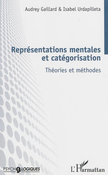 Représentations mentales et catégorisation : théories et méthodes