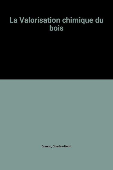 Valorisation chimique du bois